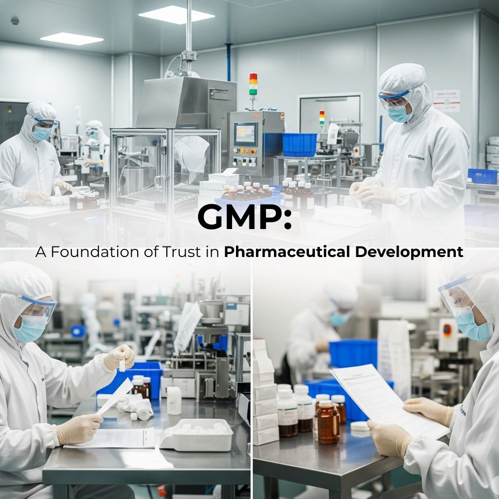 GMP: A Foundation of Trust in Pharmaceutical Development GMP: A Foundation of Trust in Pharmaceutical Development
